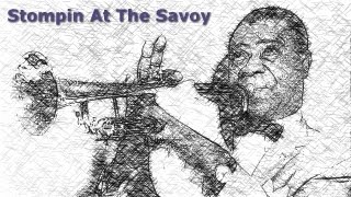 Louis Armstrong - Stompin At The Savoy