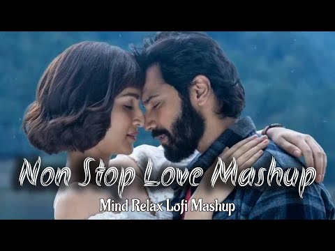 MINDRELAX LOFI MASHUP | 2025 MIND RELAX LOVE SONG | MIND FRESH SONGS