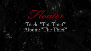 Floater - &quot;The Thief&quot;