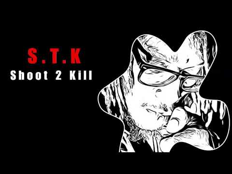 S.T.K (Shoot 2 Kill) ft Dupar x ChiraqxO