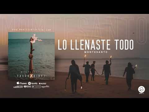 Lo Llenaste Todo (Audio) - Montesanto