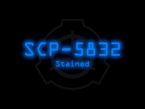 SCP-5832 - Stained