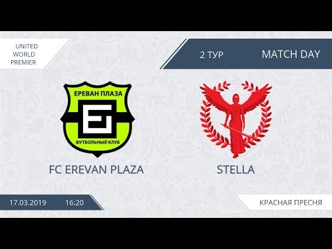 AFL19. United World Premier. Day 2. FC Erevan Plaza - Stella