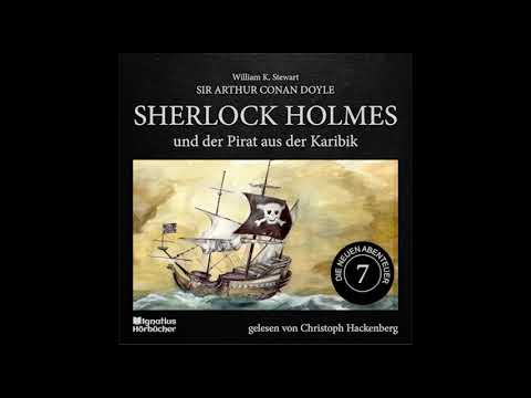 Christoph Hackenberg liest Sherlock Holmes - Die neuen Abenteuer | 7: Der Pirat aus der Karibik