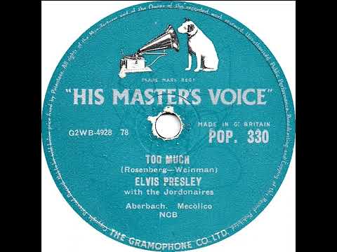 UK New Entry 1957 (69) Elvis Presley with The Jordanaires - Too Much