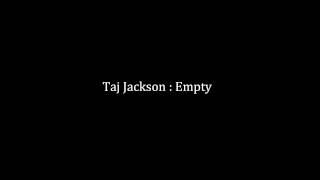 Taj Jackson - Empty w/ Lyrics