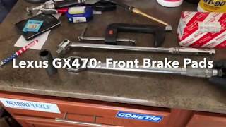 #LEXUS #GX470: #Front #Brake #Pads DIY