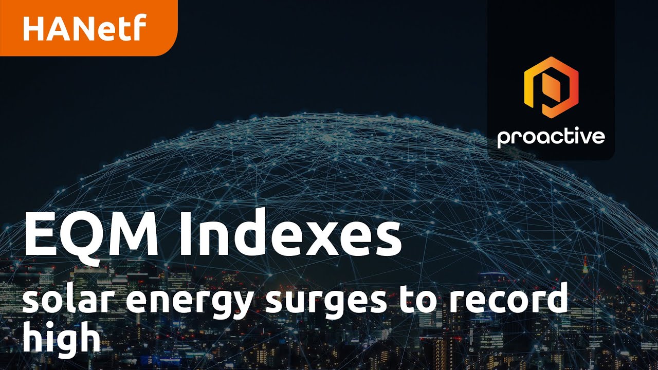 EQM Indexes says solar energy surges to record high of global energy mix, reaching oil investments