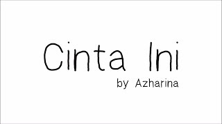 Download lagu Azharina Azhar - Cinta Ini | Lirik Papan Puteh mp3