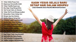 Download lagu Lagu Rohani Penyemangat Hidup 2023 Menyenangkan Hati || Lagu Rohani Pilihan Terbaik 2023 Terpopuler mp3 Download lagu Lagu Rohani Penyemangat Hidup 2023 Menyenangkan Hati || Lagu Rohani Pilihan Terbaik 2023 Terpopuler mp3