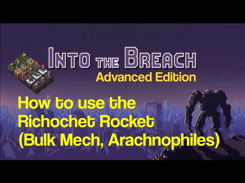 Into The Breach "Advanced Edition" - How to use the "Ricochet Rocket" - Bulk Mech - Arachnophiles