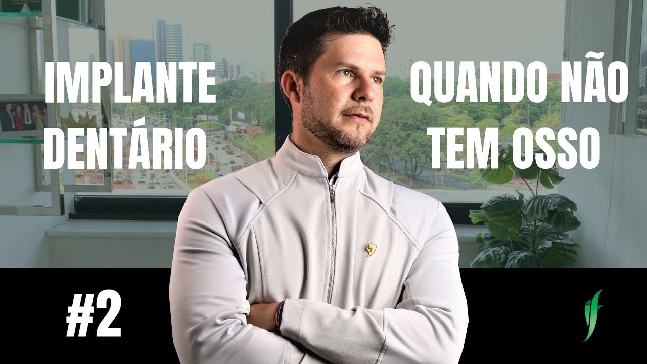 Implante Dentário Quando Não Tem Osso - Episódio #2