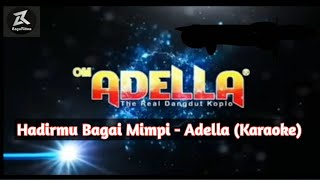Download lagu Hadirmu Bagai Mimpi - ADELLA (Karaoke) mp3 Download lagu Hadirmu Bagai Mimpi - ADELLA (Karaoke) mp3