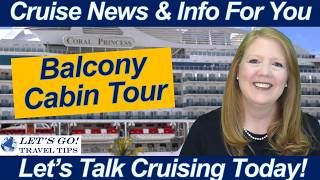 CRUISE NEWS! Coral Princess Balcony Cabin Tour 🚢 What You Need to Know!