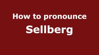 How to pronounce Sellberg