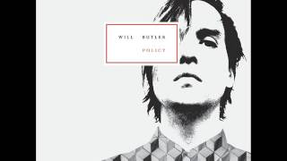 Will Butler - What I Want