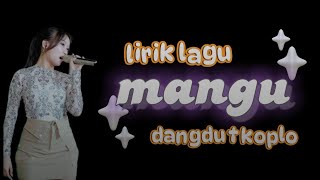 Download lagu MANGU - DANGDUT KOPLO - LIRIK LAGU mp3 Download lagu MANGU - DANGDUT KOPLO - LIRIK LAGU mp3