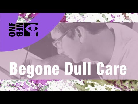 Begone Dull Care