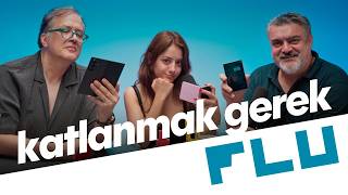 Katlanmak Gerek - Flu’dan Haberler - B04