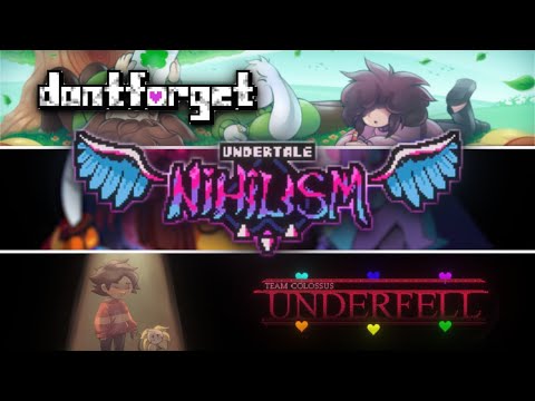 Three Fan Games│Undertale Nihilism, DONTFORGET, TC!Underfell