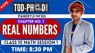 LIVE TOD-PHOD SESSION 01 | CLASS 10 MATH | REAL NUMBERS