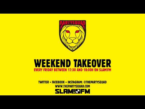 The Partysquad Slam!FM Weekend Takeover • 20-03-2015