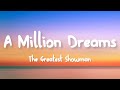 The Greatest Showman A Million Dreams Lyrics