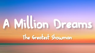 The Greatest Showman A Million Dreams...