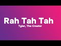 Tyler The Creator Rah Tah Tah Lyrics