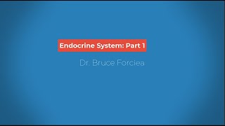 Endocrine System: Part 1: Hypothalamus/Pituitary