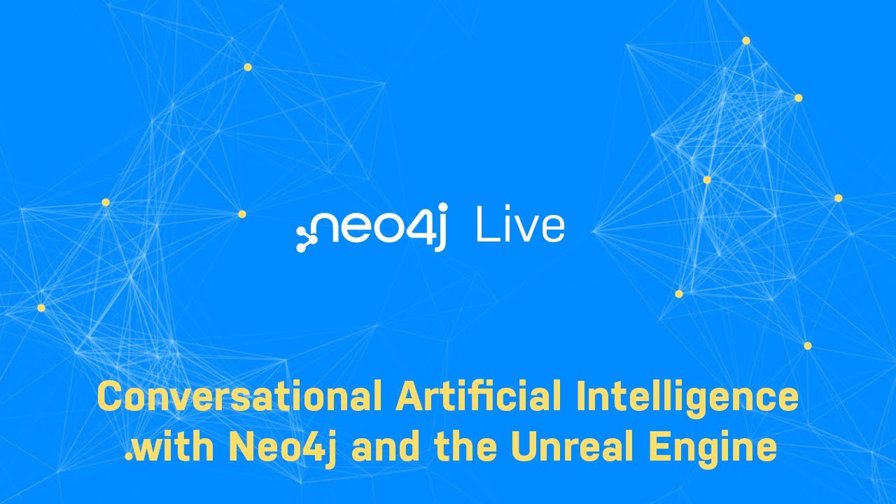 Video: Neo4j Live: Conversational Artificial Intelligence With Neo4j ...