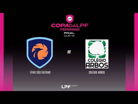 AO VIVO | FINAL COPA DA LPF FEMININO SUB-15- FÊNIX x COLÉGIO ARBOS