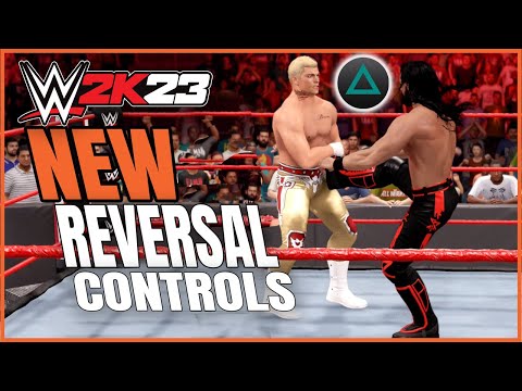 NEW REVERSAL CONTROLS FOR WWE 2K23