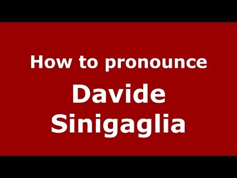 How to pronounce Davide Sinigaglia (Italian/Italy)  - PronounceNames.com