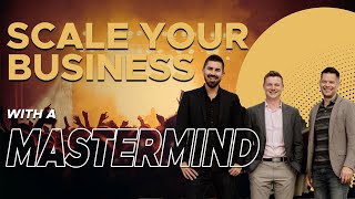 3 Reasons You Should Join a Mastermind