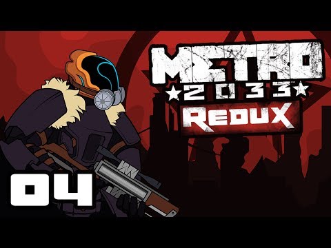 Let's Play Metro 2033: Redux - PC Gameplay Part 4 - The Streets Of Moscow