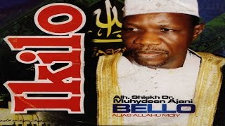 IKILO (Warning) - Fadeelat Sheikh Muyideen Ajani B