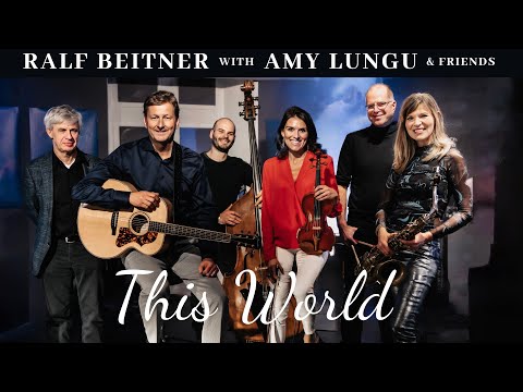This World - Ralf Beitner with Amy Lungu & Friends (live)
