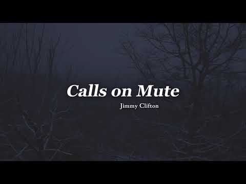 Jimmy Clifton - Calls on Mute (Lyric Video)