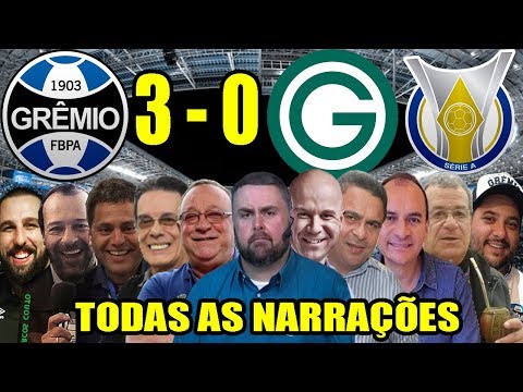 Todas as narrações - Grêmio 3 x 0 Goiás / Brasileirão 2019