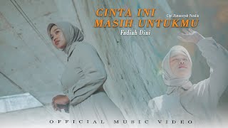 Download lagu Fadiah Dini - Cinta Ini Masih Untukmu mp3
