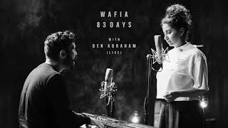 Wafia – 83 Days (with Ben Abraham) [Live]