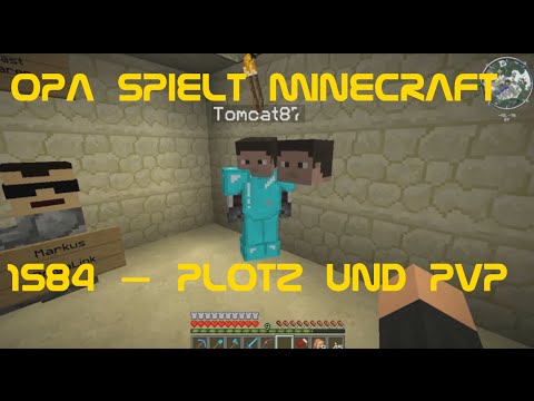 Opa spielt Minecraft 1584 – Plotz und PvP