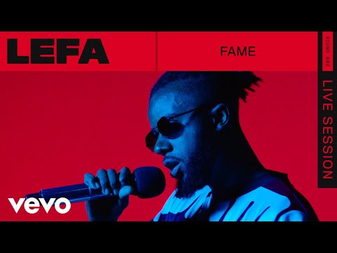Lefa - Fame (Live) | ROUNDS | Vevo Video