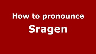 How to pronounce Sragen