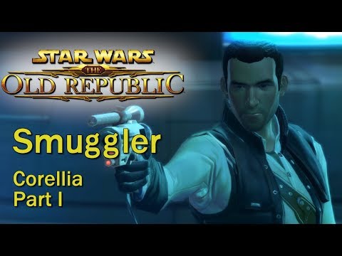 Star Wars: The Old Republic - Smuggler | Corellia Part 1 of 3