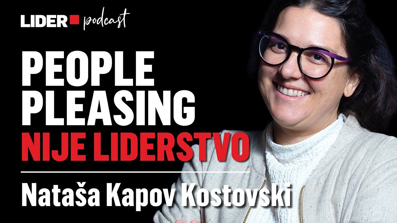 Za Vlastiti Razvoj Odgovoran Si Ti, A Ne Tvoj Šef | Nataša Kapov Kostovski x Lider Podcast #153