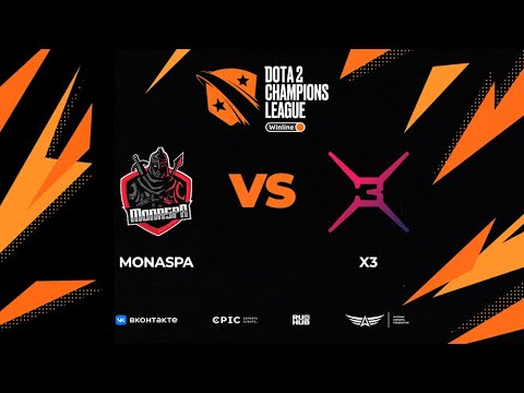 MonaspA vs X3, Winline D2CL Season 15, FINAL, bo5, game 1 [Mortalles & Jam]