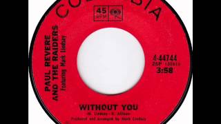 Paul Revere & The Raiders - Without You, Mono 1969 Columbia 45 record.