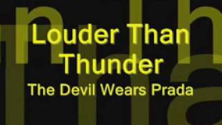 Louder Than Thunder - The Devil Wears Prada Lyrical Video